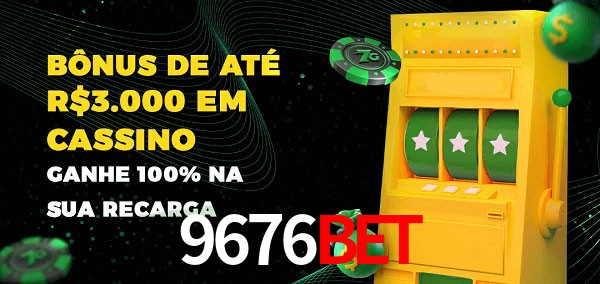 9676bet melhor bônus de depósito