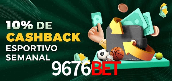 10% de bônus de cashback na 9676bet