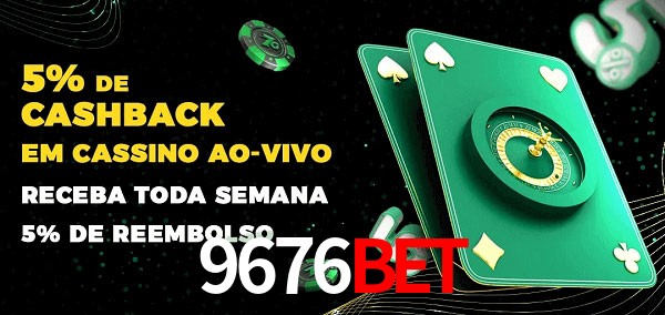 Promoções do cassino ao Vivo 9676bet